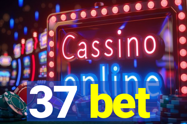 37 bet